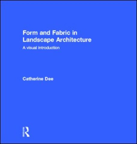 Form and Fabric in Landscape Architecture