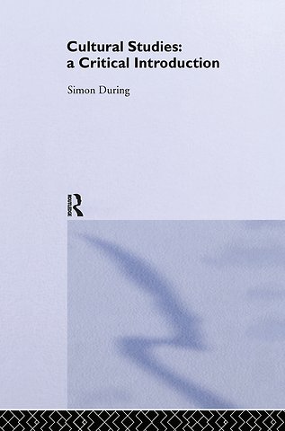 Cultural Studies: A Critical Introduction
