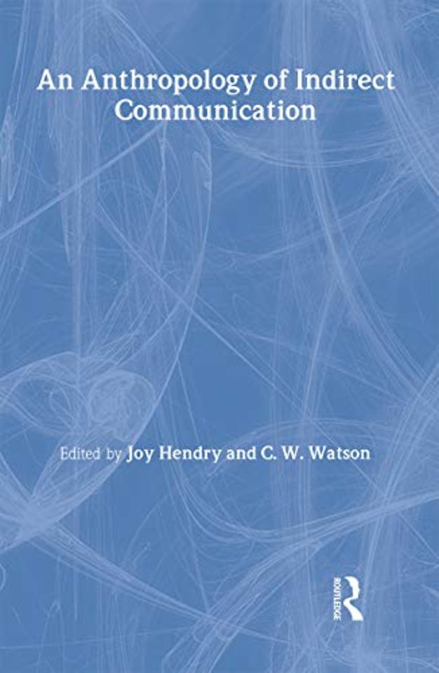 Anthropology of Indirect Communication