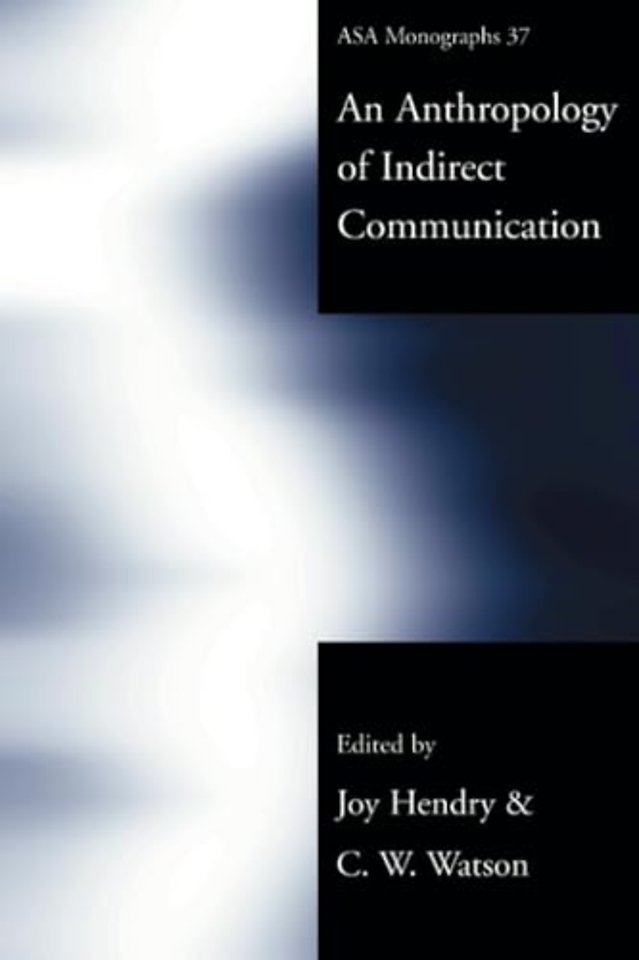 Anthropology of Indirect Communication