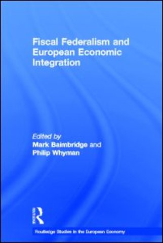 Fiscal Federalism and European Economic Integration