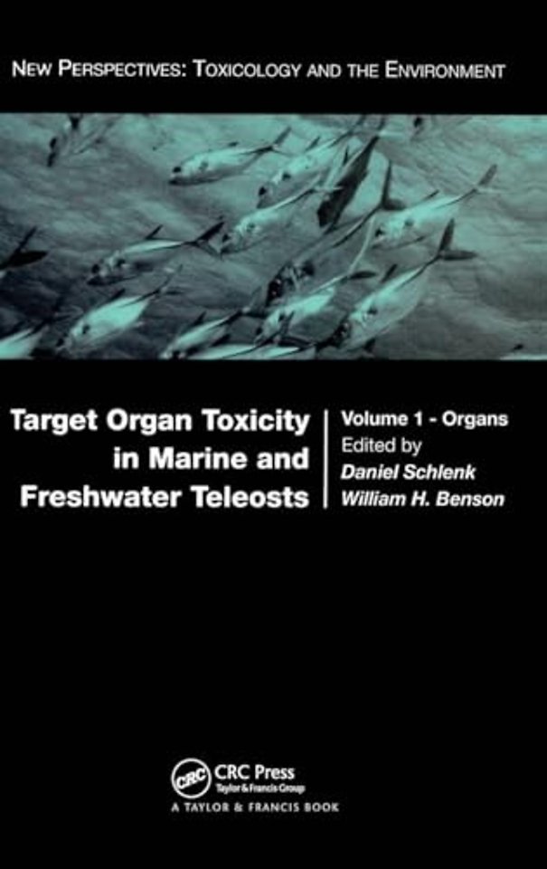 Target Organ Toxicity in Marine and Freshwater Teleosts