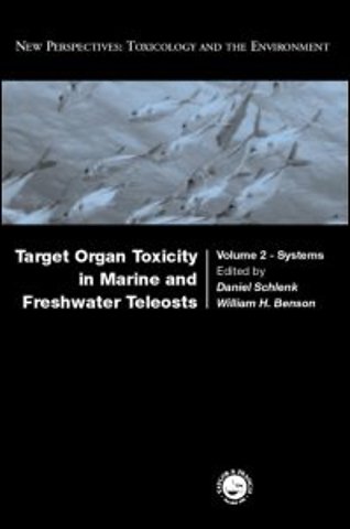 Target Organ Toxicity in Marine and Freshwater Teleosts