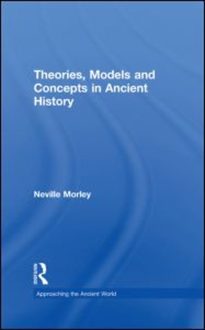 Theories, Models and Concepts in Ancient History