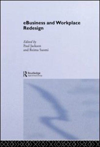 e-Business and Workplace Redesign
