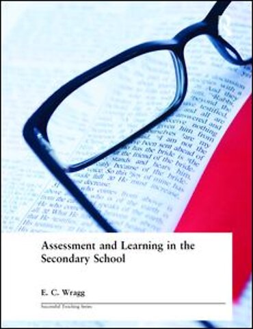 Assessment and Learning in the Secondary School