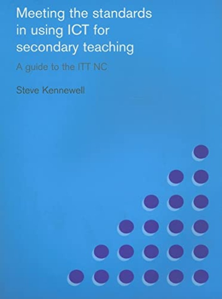 Meeting the Standards in Using ICT for Secondary Teaching