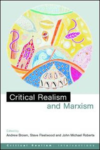 Critical Realism and Marxism