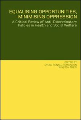 Equalising Opportunities, Minimising Oppression