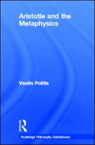 Routledge Philosophy GuideBook to Aristotle and the Metaphysics