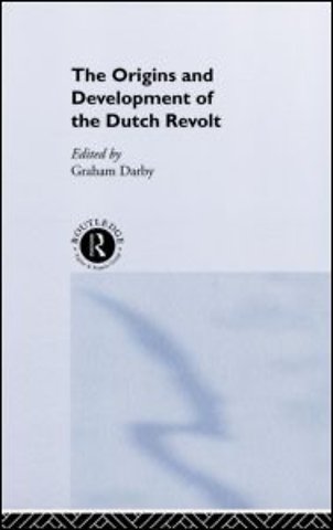 Origins and Development of the Dutch Revolt