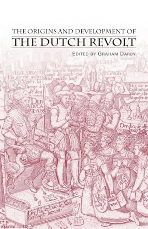 Origins and Development of the Dutch Revolt