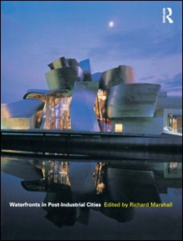 Waterfronts in Post-Industrial Cities
