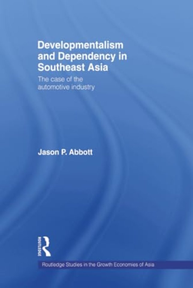 Developmentalism and Dependency in Southeast Asia