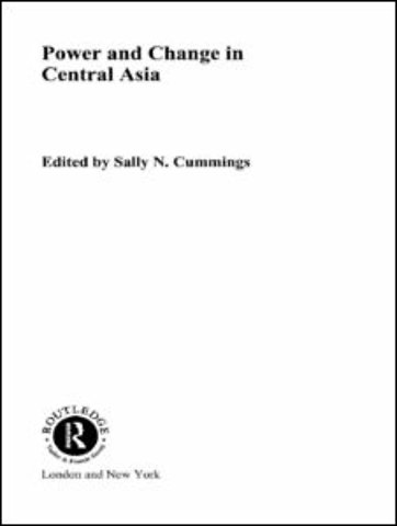 Power and Change in Central Asia