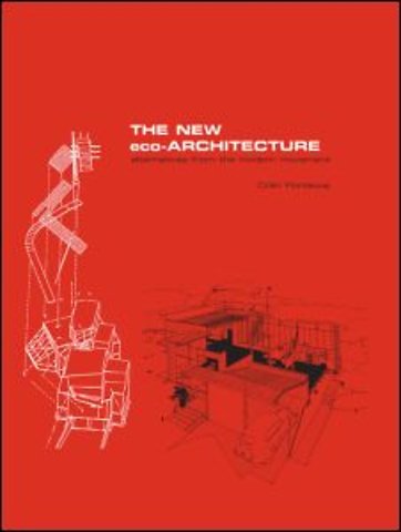 New Eco-Architecture: Alternatives from the Modern Movement