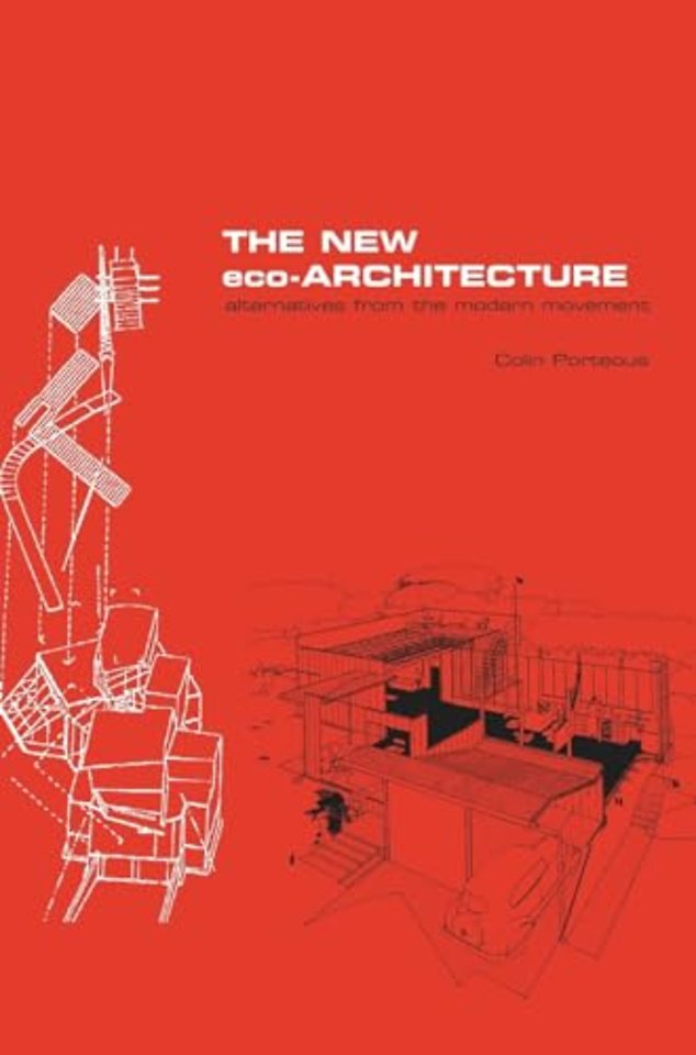 New Eco-Architecture: Alternatives from the Modern Movement