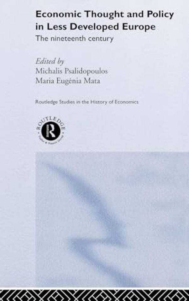 Economic Thought and Policy in Less Developed Europe