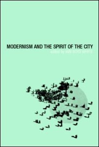 Modernism and the Spirit of the City