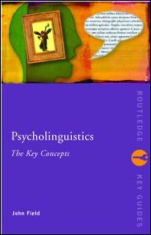 Psycholinguistics: The Key Concepts