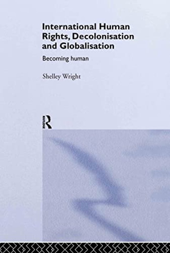 International Human Rights, Decolonisation and Globalisation