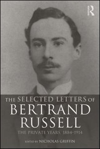 Selected Letters of Bertrand Russell, Volume 1