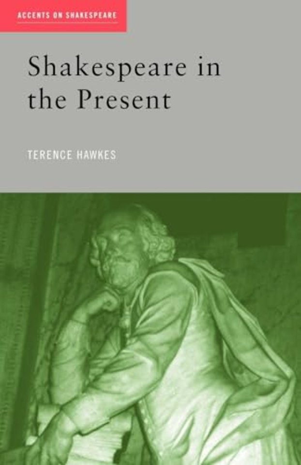 Shakespeare in the Present