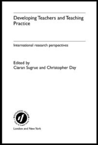 Developing Teachers and Teaching Practice