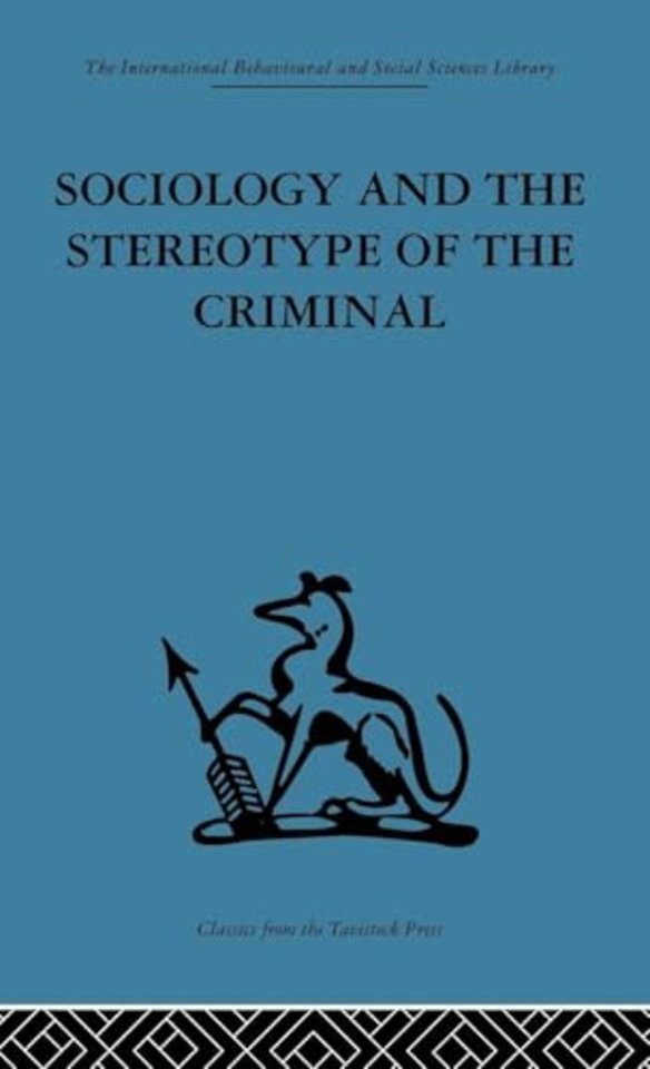 Sociology and the Stereotype of the Criminal