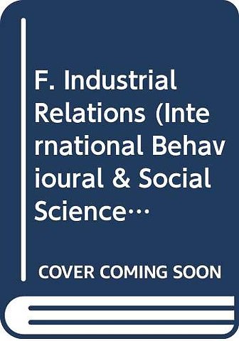 F. Industrial Relations