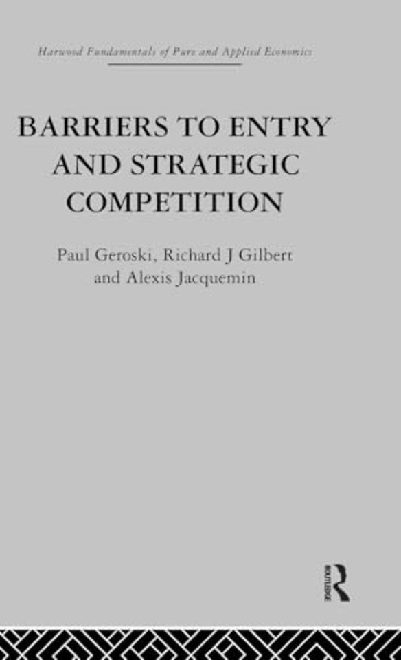 Barriers to Entry and Strategic Competition