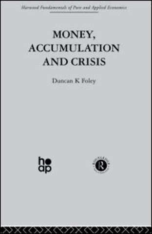 Money, Accumulation and Crisis