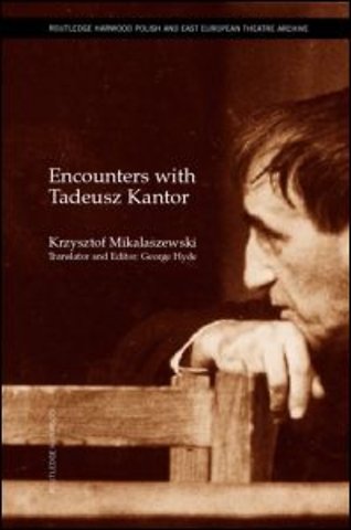 Encounters with Tadeusz Kantor