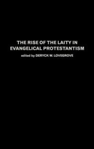 Rise of the Laity in Evangelical Protestantism