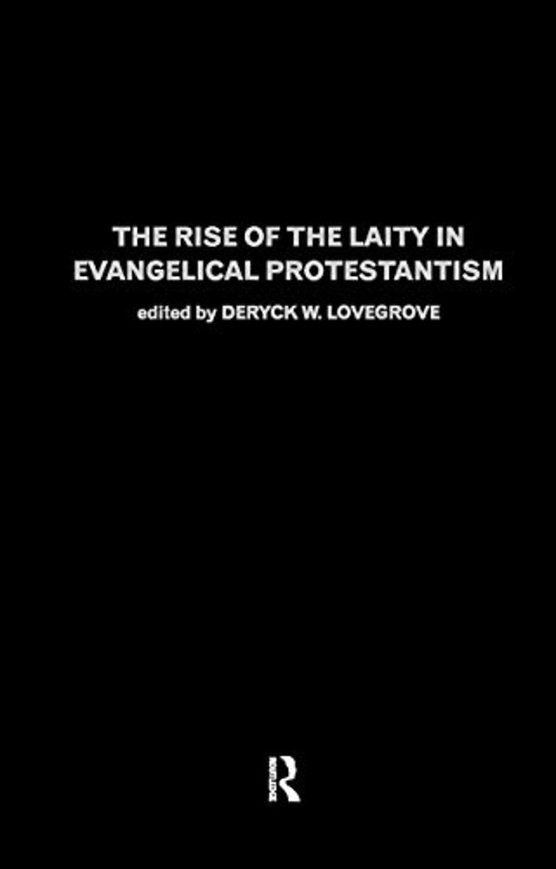 Rise of the Laity in Evangelical Protestantism