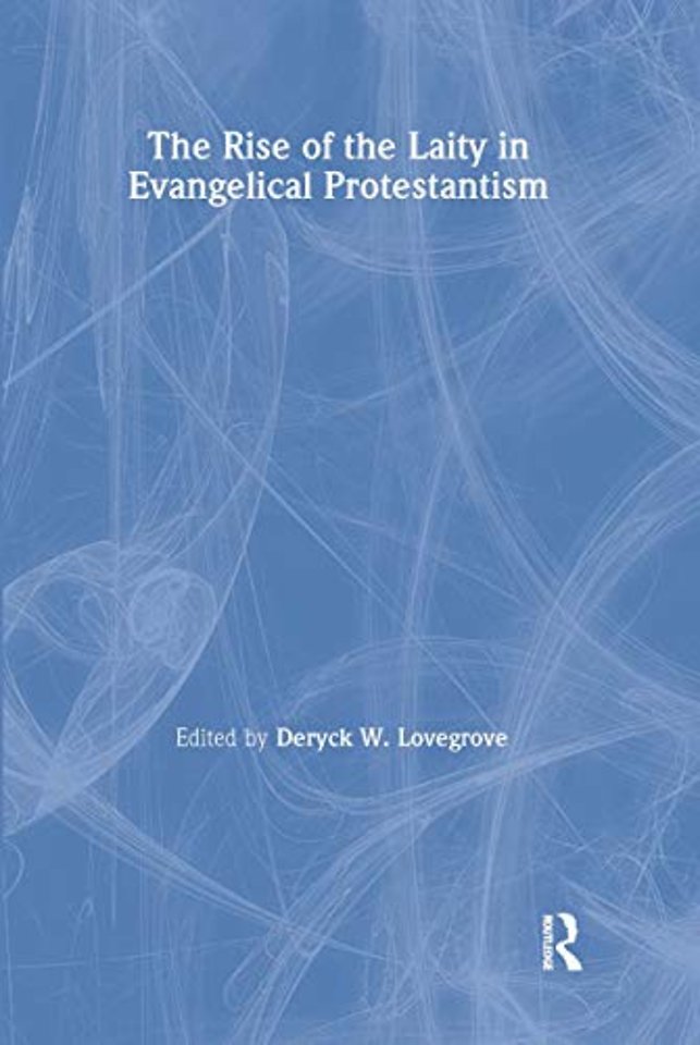 Rise of the Laity in Evangelical Protestantism