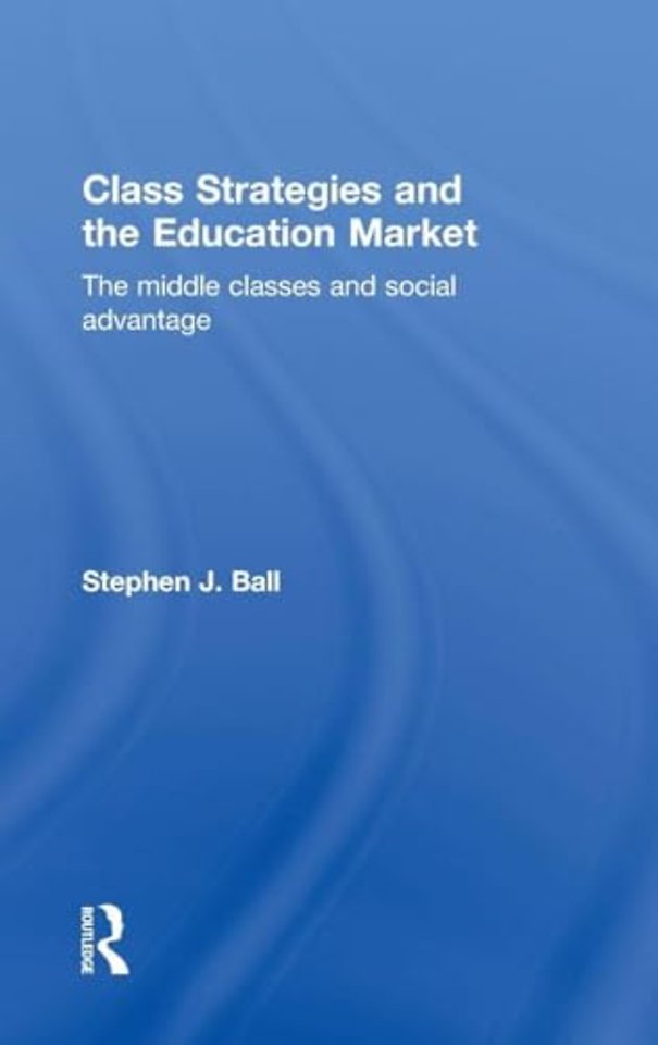 Class Strategies and the Education Market