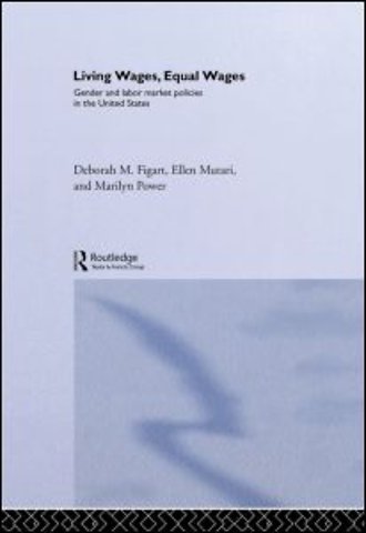 Living Wages, Equal Wages: Gender and Labour Market Policies in the United States