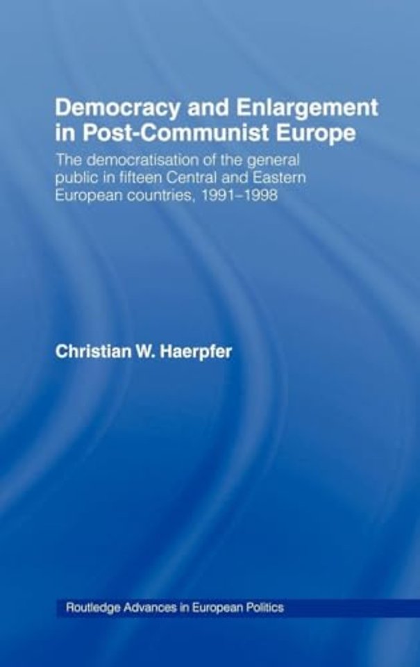 Democracy and Enlargement in Post-Communist Europe