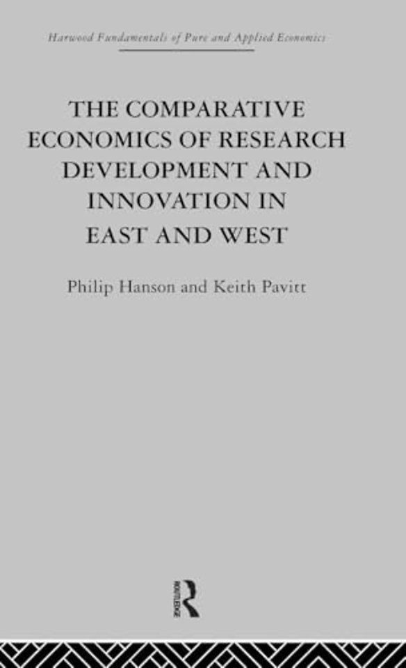 Comparative Economics of Research Development and Innovation in East and West