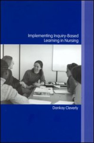 Implementing Inquiry-Based Learning in Nursing