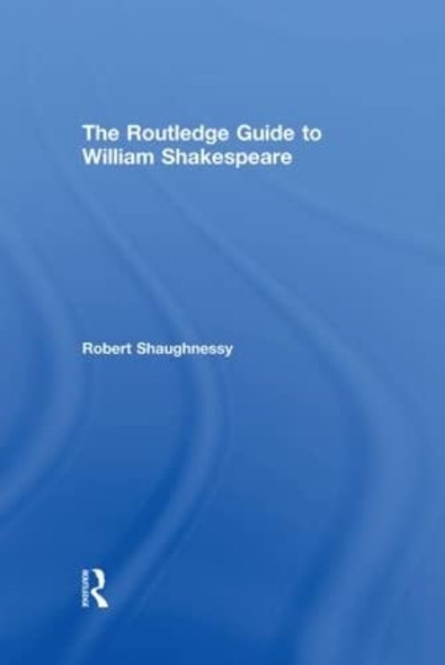 Routledge Guide to William Shakespeare