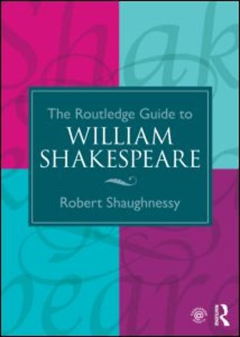 Routledge Guide to William Shakespeare