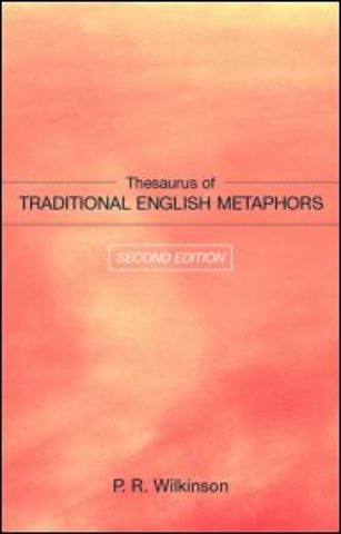 Thesaurus of Traditional English Metaphors
