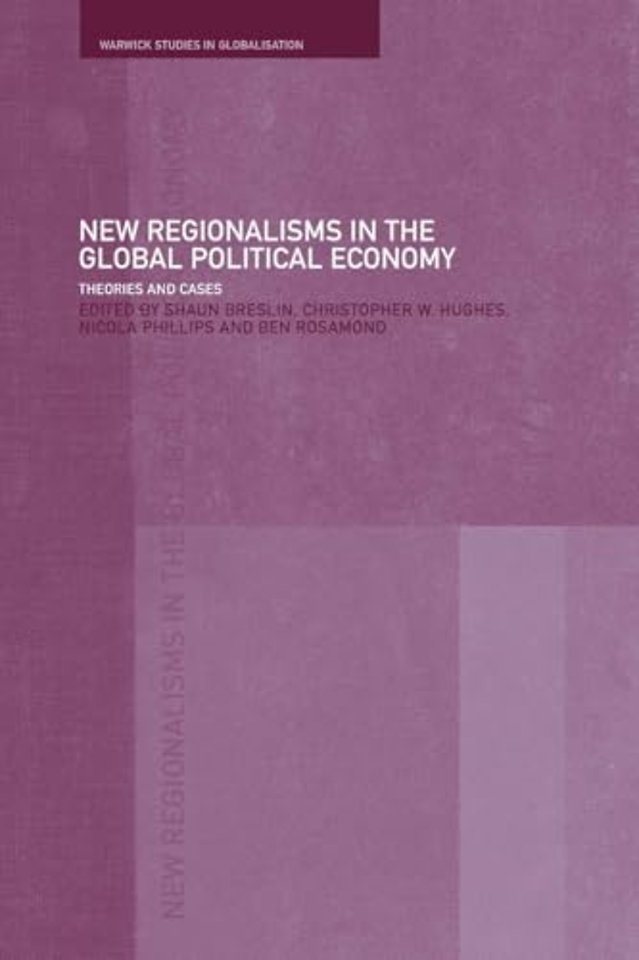 New Regionalism in the Global Political Economy