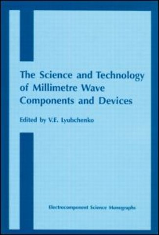 Science and Technology of Millimetre Wave Components and Devices