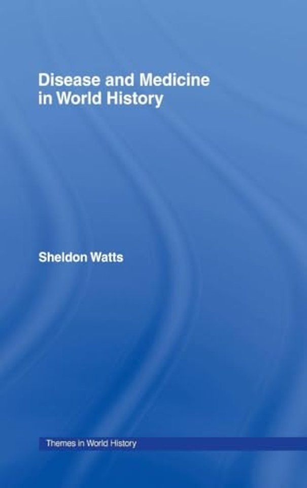 Disease and Medicine in World History