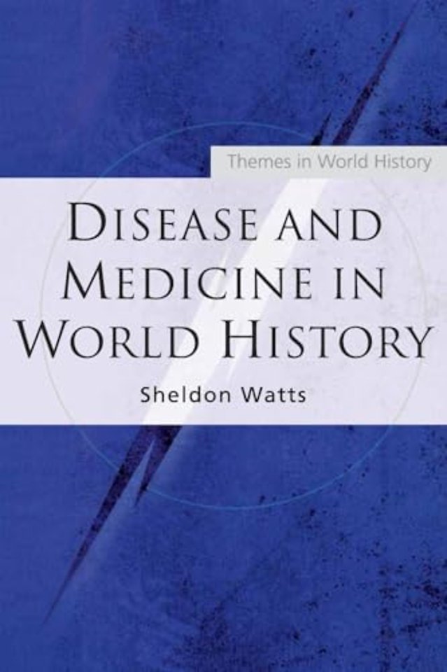 Disease and Medicine in World History