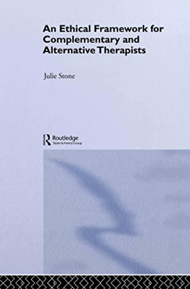 Ethical Framework for Complementary and Alternative Therapists
