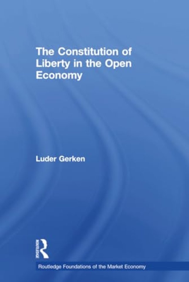 Constitution of Liberty in the Open Economy